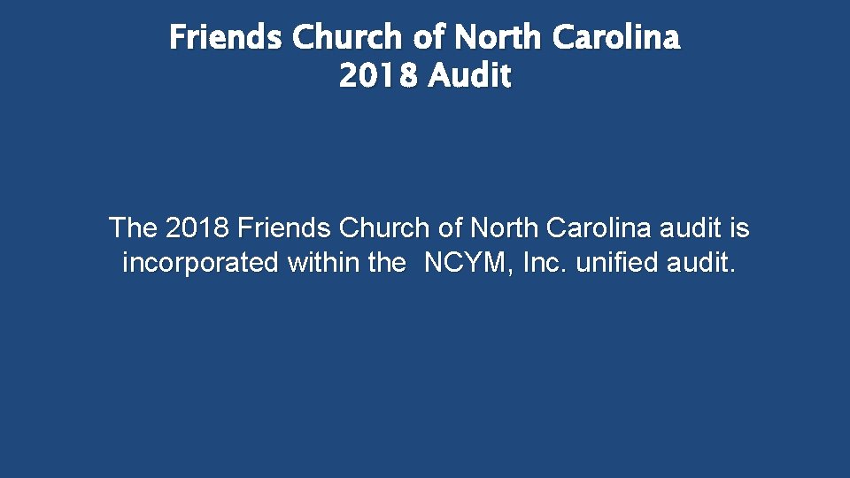 Friends Church of North Carolina 2018 Audit The 2018 Friends Church of North Carolina