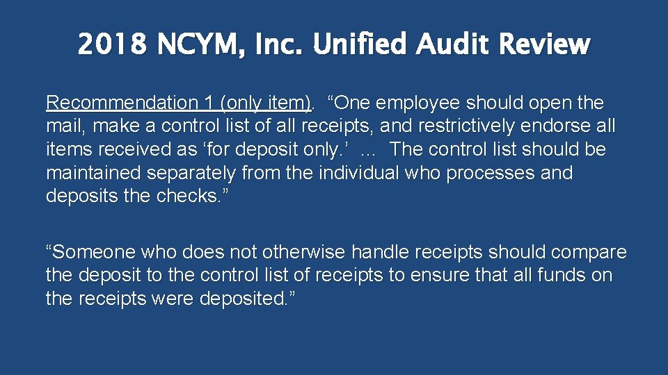 2018 NCYM, Inc. Unified Audit Review Recommendation 1 (only item). “One employee should open
