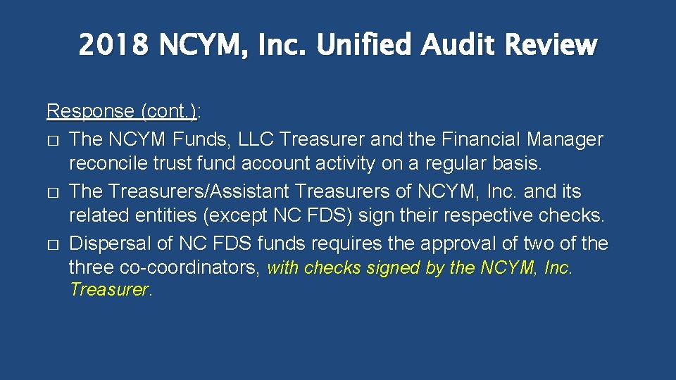 2018 NCYM, Inc. Unified Audit Review Response (cont. ): � The NCYM Funds, LLC