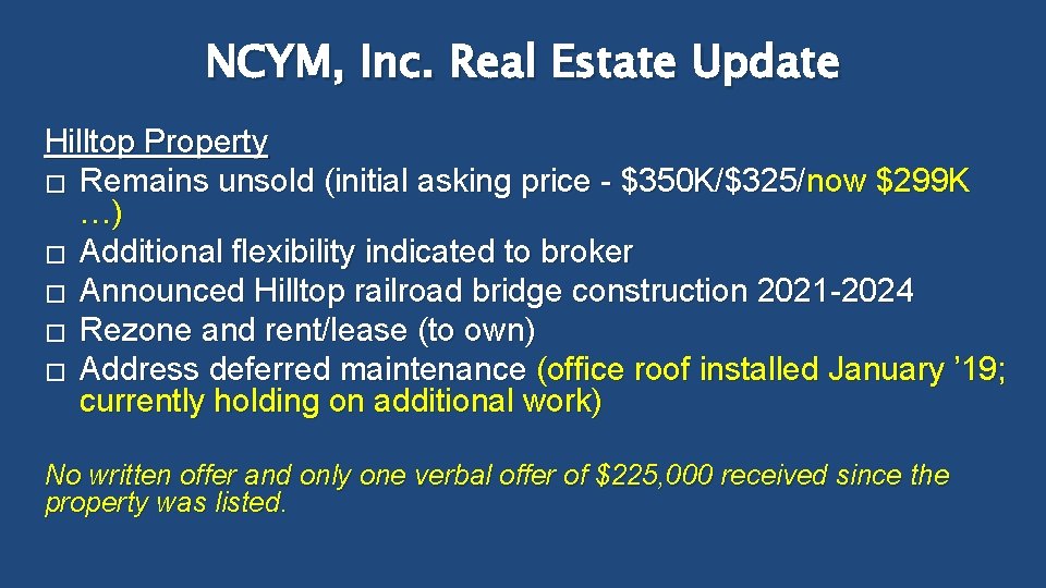 NCYM, Inc. Real Estate Update Hilltop Property � Remains unsold (initial asking price -