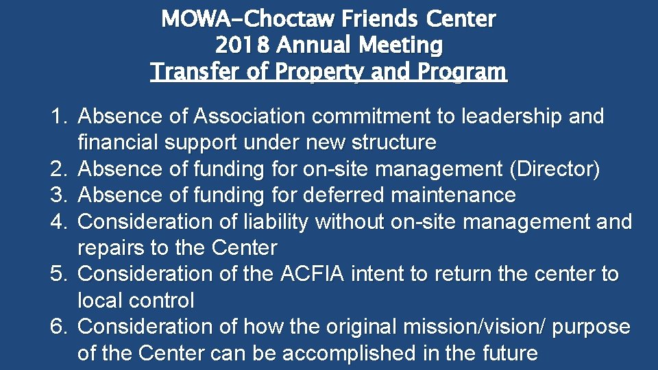 MOWA-Choctaw Friends Center 2018 Annual Meeting Transfer of Property and Program 1. Absence of