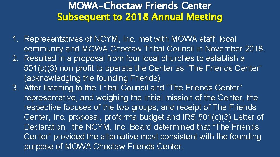 MOWA-Choctaw Friends Center Subsequent to 2018 Annual Meeting 1. Representatives of NCYM, Inc. met