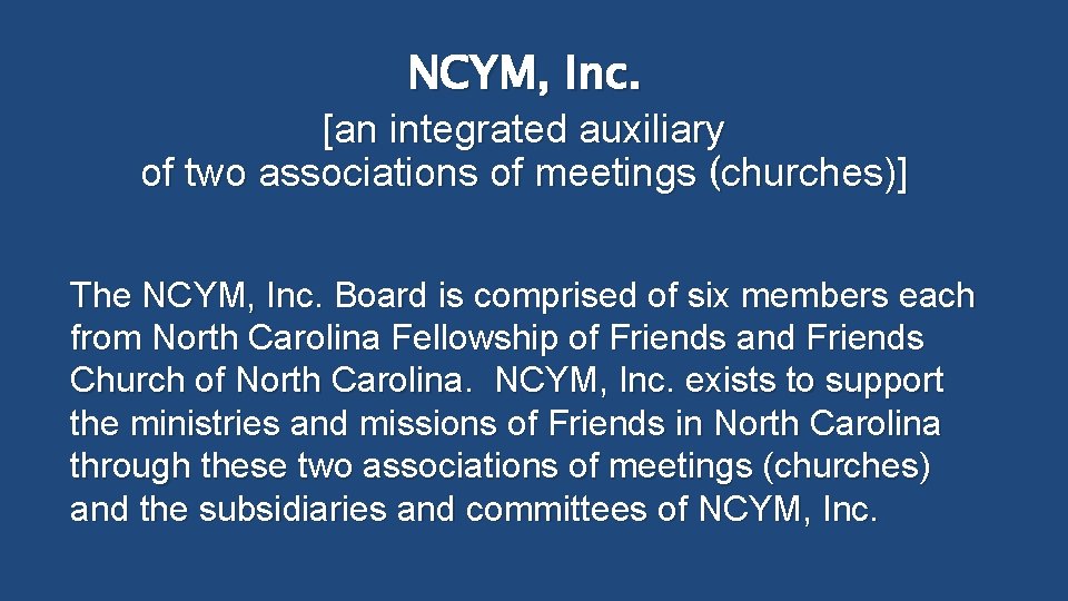 NCYM, Inc. [an integrated auxiliary of two associations of meetings (churches)] The NCYM, Inc.