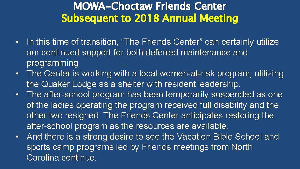 MOWA-Choctaw Friends Center Subsequent to 2018 Annual Meeting • In this time of transition,