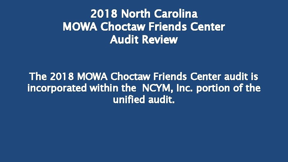 2018 North Carolina MOWA Choctaw Friends Center Audit Review The 2018 MOWA Choctaw Friends