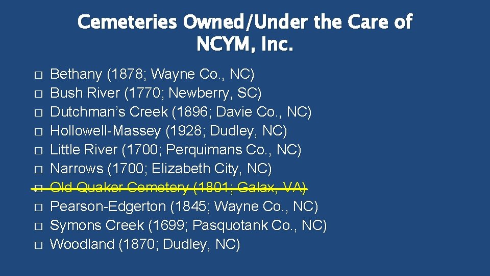 Cemeteries Owned/Under the Care of NCYM, Inc. � � � � � Bethany (1878;