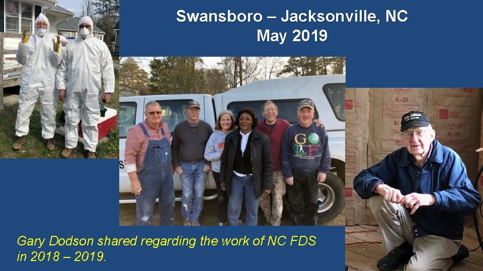 Swansboro – Jacksonville, NC May 2019 Gary Dodson shared regarding the work of NC