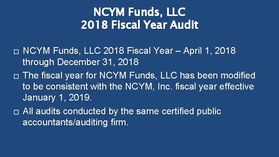 NCYM Funds, LLC 2018 Fiscal Year Audit � � � NCYM Funds, LLC 2018