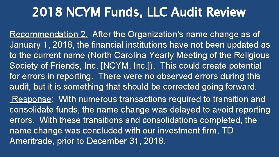 2018 NCYM Funds, LLC Audit Review Recommendation 2. After the Organization’s name change as