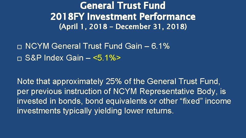 General Trust Fund 2018 FY Investment Performance (April 1, 2018 – December 31, 2018)