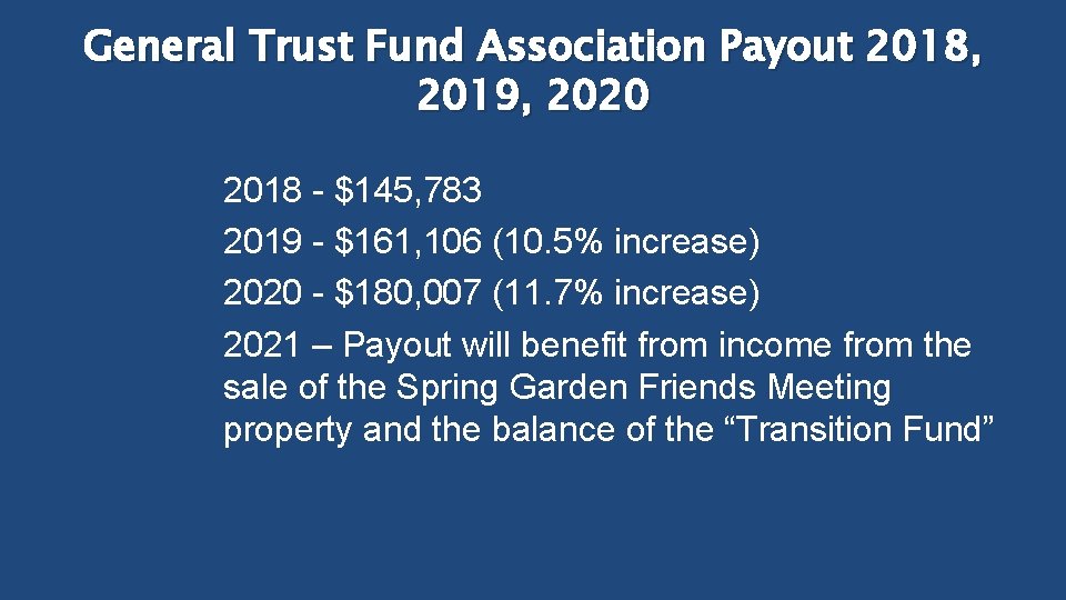 General Trust Fund Association Payout 2018, 2019, 2020 2018 - $145, 783 2019 -