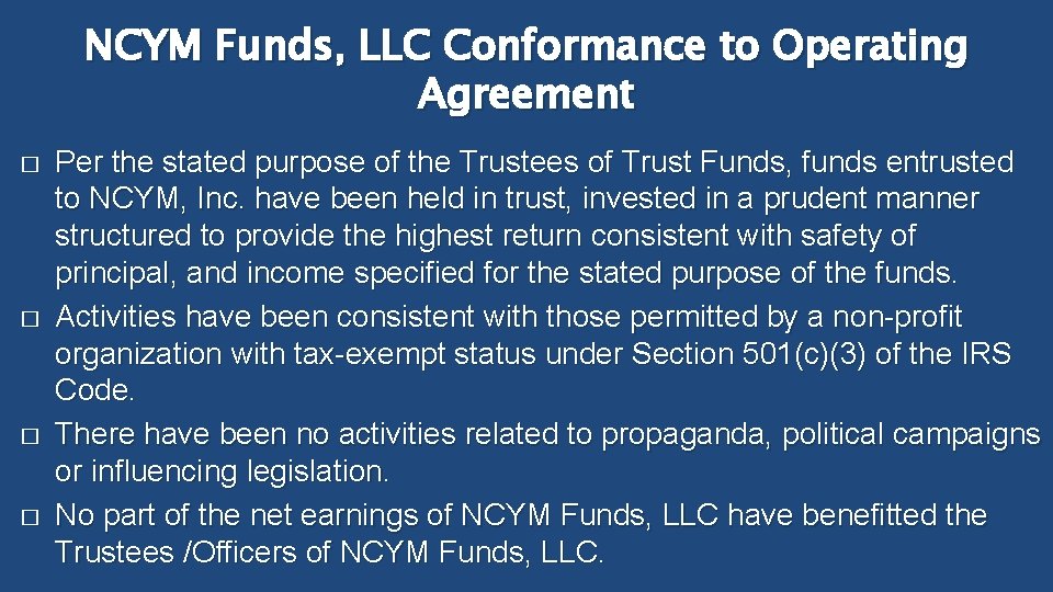 NCYM Funds, LLC Conformance to Operating Agreement � � Per the stated purpose of