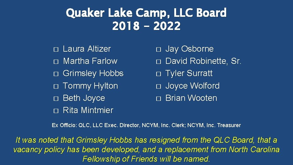 Quaker Lake Camp, LLC Board 2018 - 2022 � � � Laura Altizer Martha
