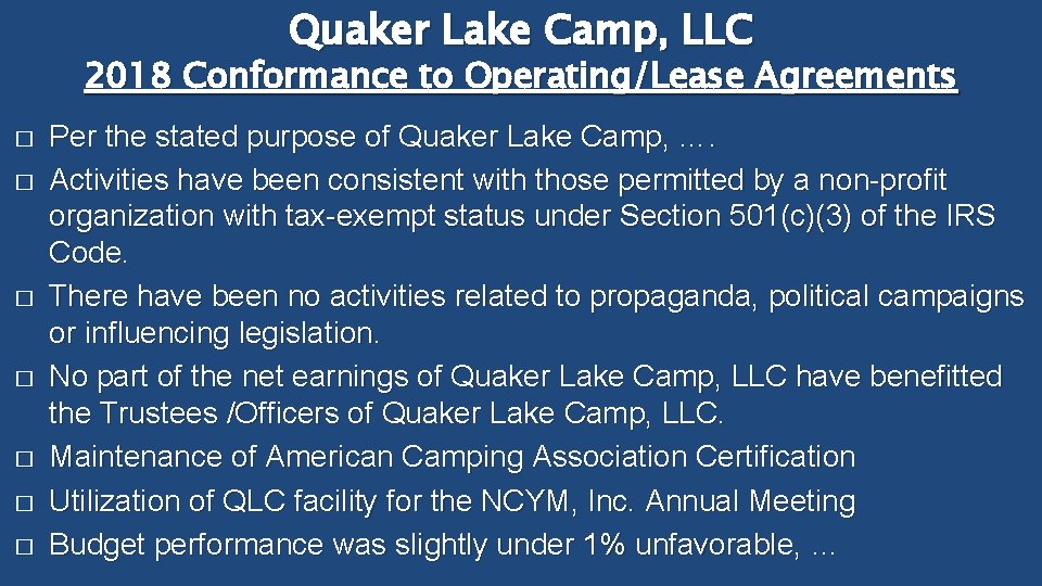 Quaker Lake Camp, LLC 2018 Conformance to Operating/Lease Agreements � � � � Per