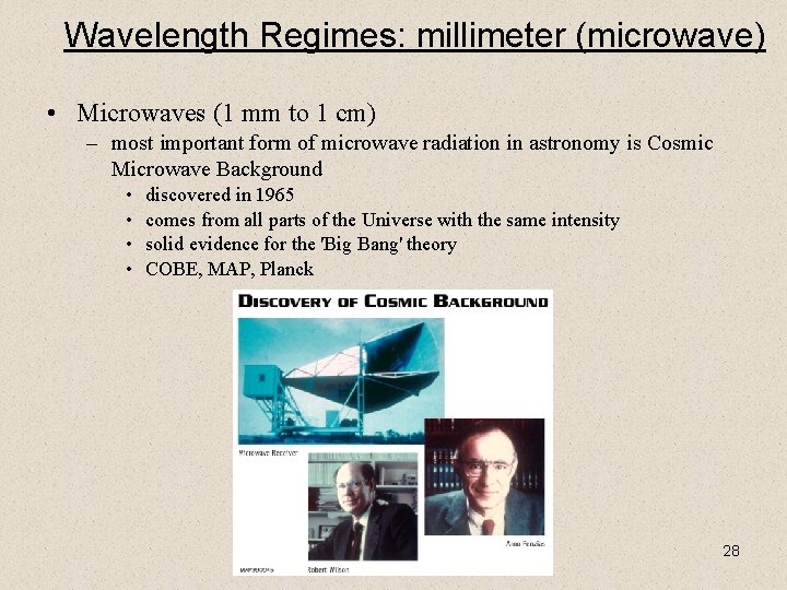 Wavelength Regimes: millimeter (microwave) • Microwaves (1 mm to 1 cm) – most important