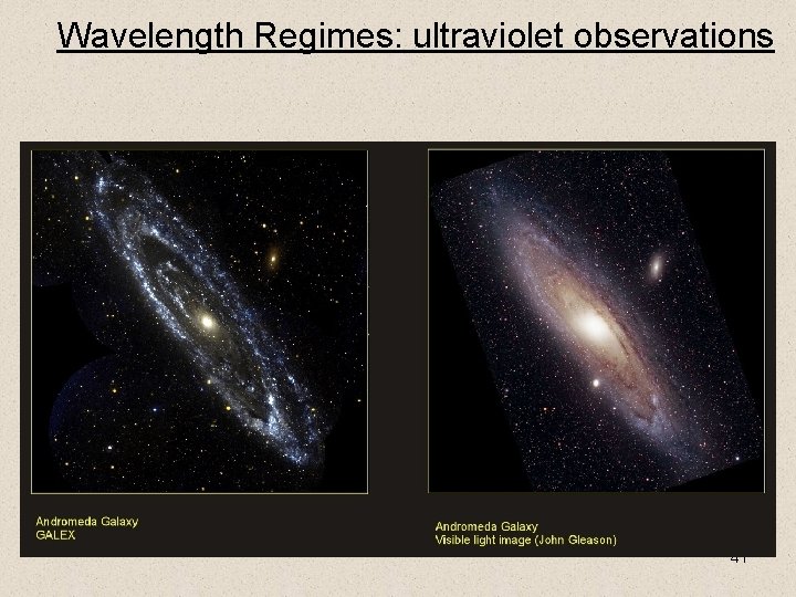 Wavelength Regimes: ultraviolet observations 41 