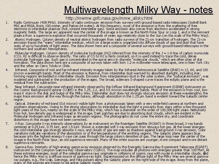 Multiwavelength Milky Way - notes 1. 2. 3. 4. 5. 6. 7. 8. http: