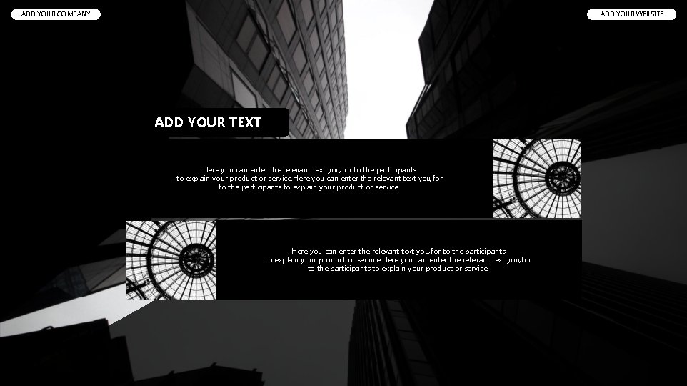ADD YOUR COMPANY ADD YOUR WEBSITE ADD YOUR TEXT Here you can enter the ADD YOUR COMPANY ADD YOUR WEBSITE ADD YOUR TEXT Here you can enter the