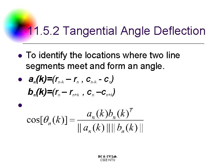 11. 5. 2 Tangential Angle Deflection l l To identify the locations where two