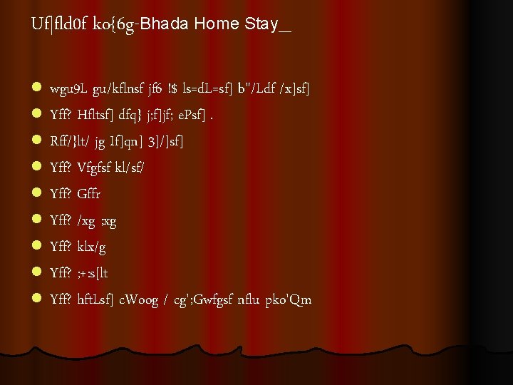 Uf|fld 0 f ko{6 g-Bhada Home Stay_ l l l l l wgu 9