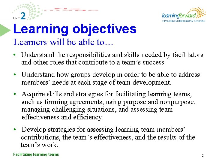 Learning objectives Learners will be able to… • Understand the responsibilities and skills needed