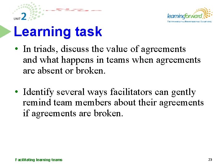 Learning task • In triads, discuss the value of agreements and what happens in