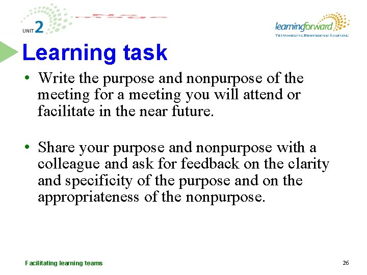 Learning task • Write the purpose and nonpurpose of the meeting for a meeting