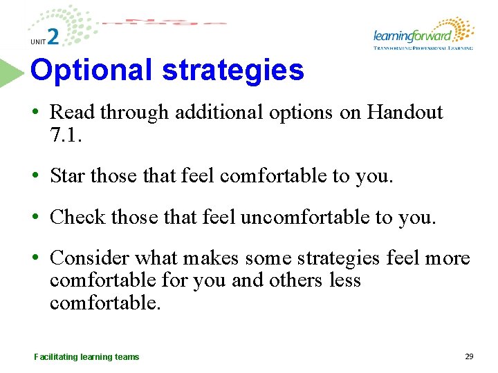 Optional strategies • Read through additional options on Handout 7. 1. • Star those