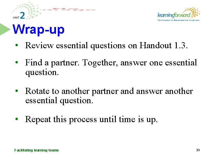 Wrap-up • Review essential questions on Handout 1. 3. • Find a partner. Together,