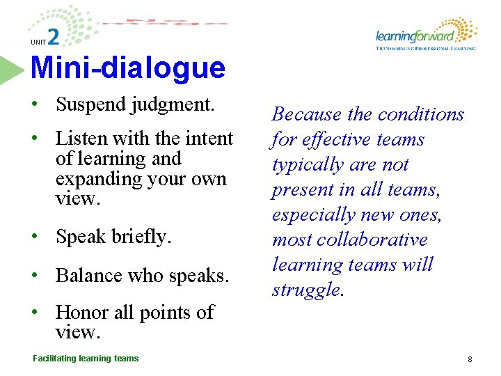 Mini-dialogue • Suspend judgment. • Listen with the intent of learning and expanding your