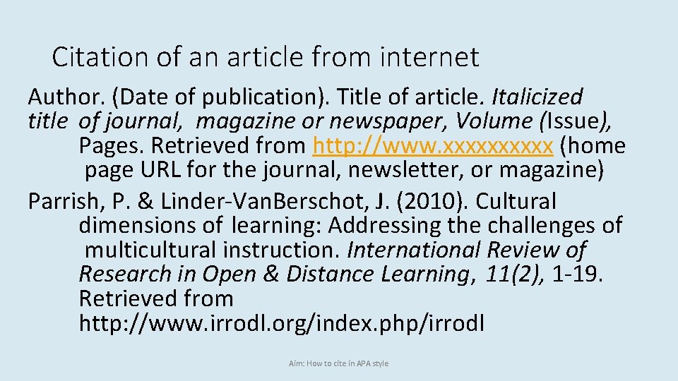Citation of an article from internet Author. (Date of publication). Title of article. Italicized