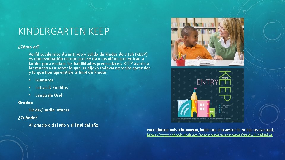 KINDERGARTEN KEEP ¿Cómo es? Perfil académico de entrada y salida de kínder de Utah