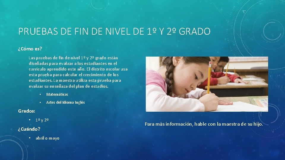 PRUEBAS DE FIN DE NIVEL DE 1º Y 2º GRADO ¿Cómo es? Las pruebas