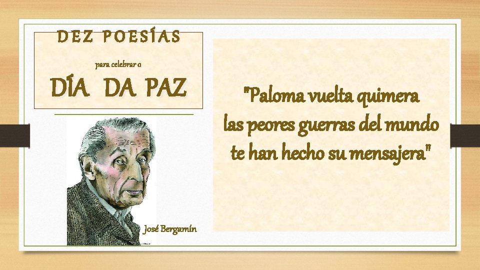 DEZ POESÍAS para celebrar o DÍA DA PAZ José Bergamín "Paloma vuelta quimera las