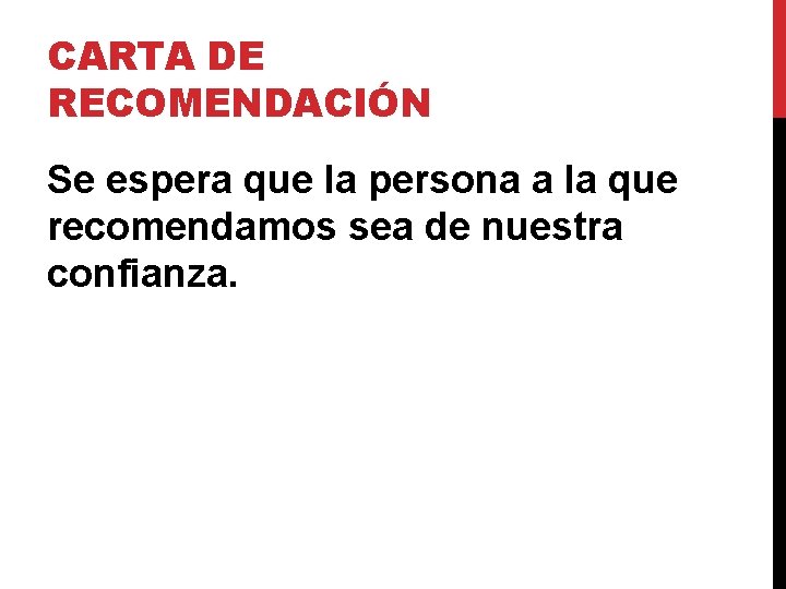 CARTA DE RECOMENDACIÓN Se espera que la persona a la que recomendamos sea de CARTA DE RECOMENDACIÓN Se espera que la persona a la que recomendamos sea de