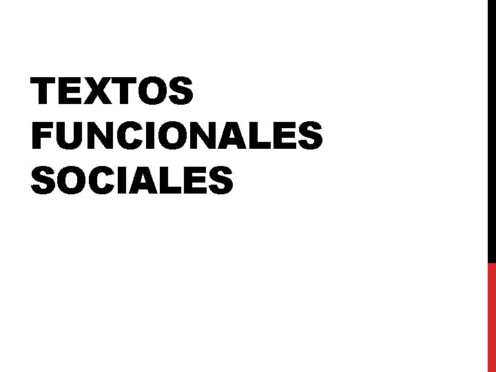 TEXTOS FUNCIONALES SOCIALES TEXTOS FUNCIONALES SOCIALES