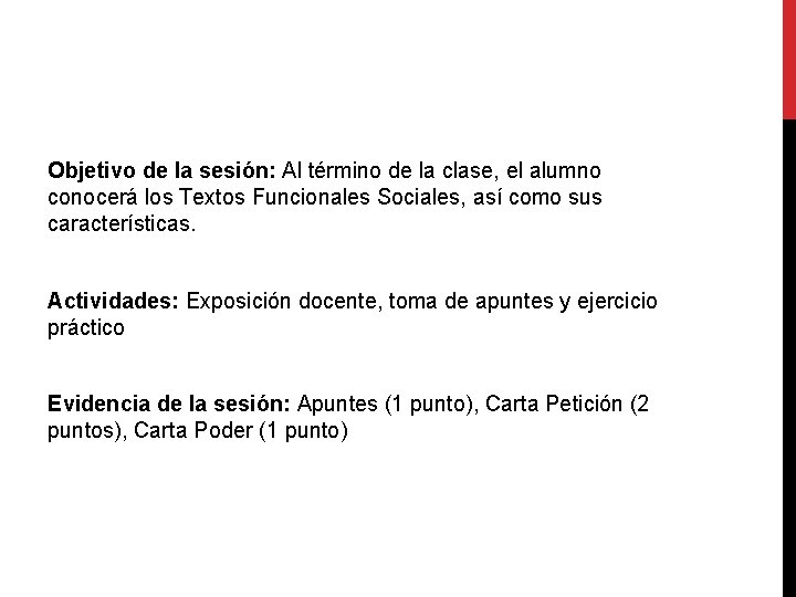 Objetivo de la sesión: Al término de la clase, el alumno conocerá los Textos Objetivo de la sesión: Al término de la clase, el alumno conocerá los Textos