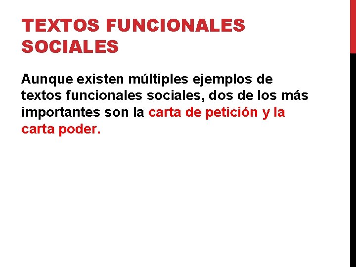 TEXTOS FUNCIONALES SOCIALES Aunque existen múltiples ejemplos de textos funcionales sociales, dos de los TEXTOS FUNCIONALES SOCIALES Aunque existen múltiples ejemplos de textos funcionales sociales, dos de los