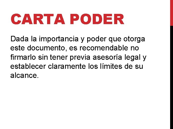 CARTA PODER Dada la importancia y poder que otorga este documento, es recomendable no CARTA PODER Dada la importancia y poder que otorga este documento, es recomendable no