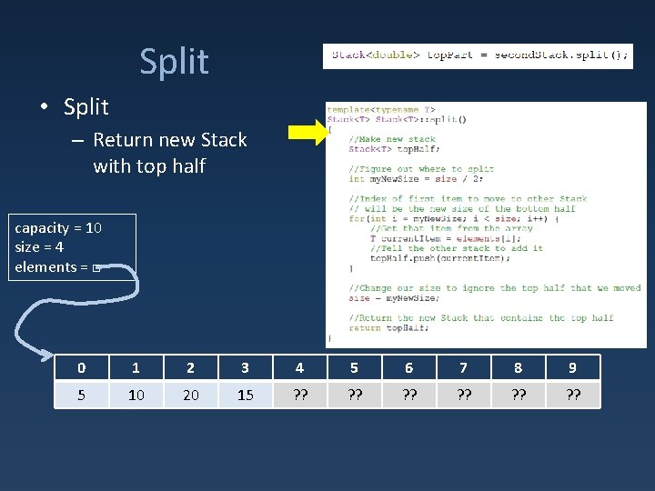 Split • Split – Return new Stack with top half capacity = 10 size