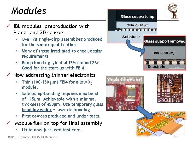 Modules ü IBL modules preproduction with Planar and 3 D sensors • Over 78