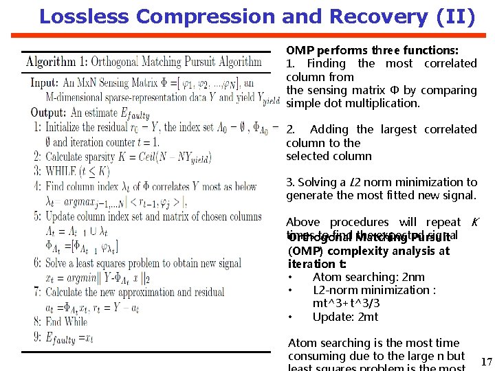 Lossless Compression and Recovery (II) OMP performs three functions: 1. Finding the most correlated