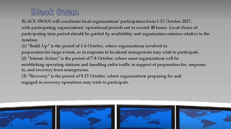 Black Swan BLACK SWAN will coordinate local organizations’ participation from 1 -15 October 2017,