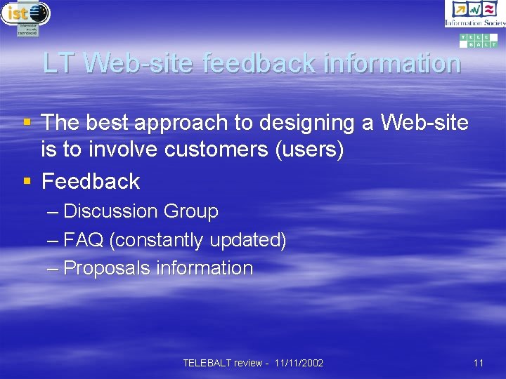 LT Web-site feedback information § The best approach to designing a Web-site is to