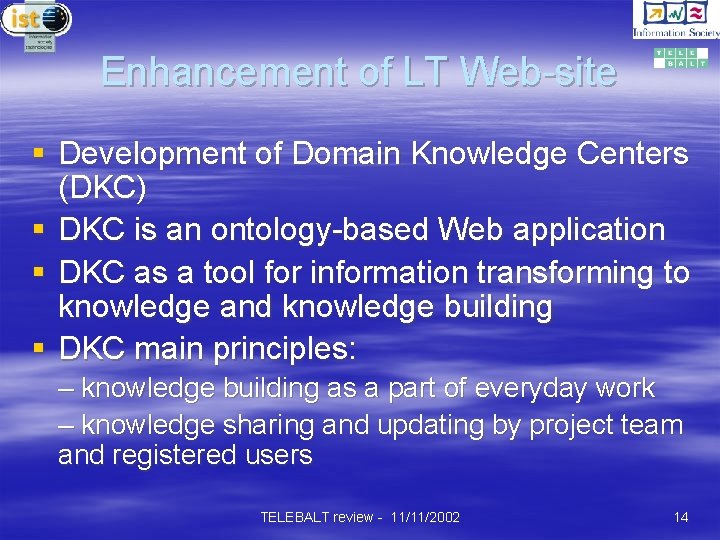 Enhancement of LT Web-site § Development of Domain Knowledge Centers (DKC) § DKC is