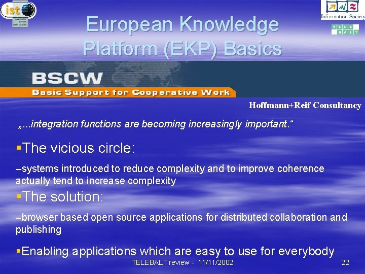European Knowledge Platform (EKP) Basics Hoffmann+Reif Consultancy „. . . integration functions are becoming
