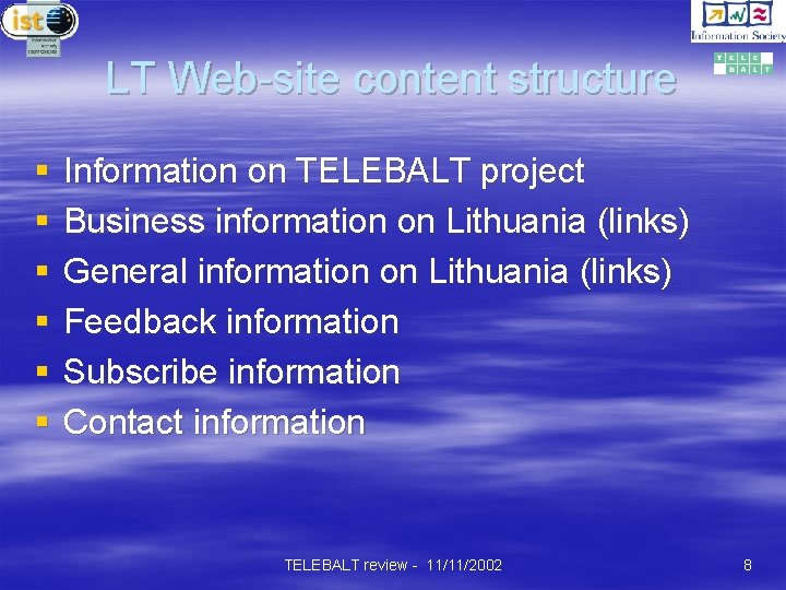 LT Web-site content structure § § § Information on TELEBALT project Business information on