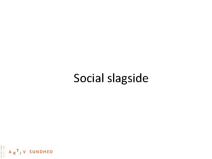 Social slagside 