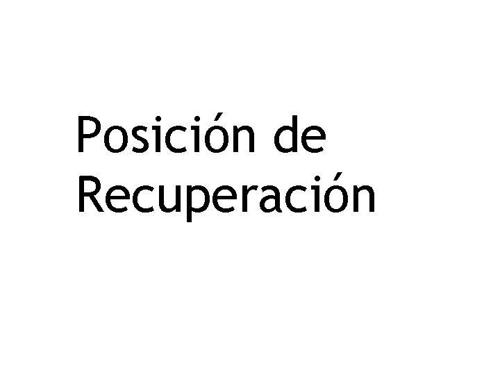 Posición de Recuperación 