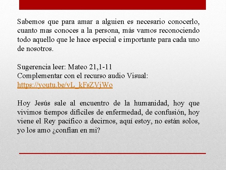 Sabemos que para amar a alguien es necesario conocerlo, cuanto mas conoces a la